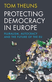 Cover ' Protecting Democracy in Europe: Pluralism, Autocracy, and the Future of the EU’